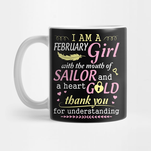 I Am A February Girl With The Mouth Of Sailor And A Heart Of Gold Thank You For Understanding by bakhanh123